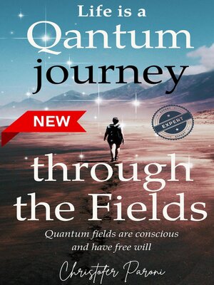 cover image of Life is a Journey Through the Quantum Fields